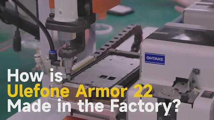How is Ulefone Armor 22 Made in the Factory ? | Ulefone Production