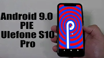 Install Android 9.0 Pie on Ulefone S10 Pro (Resurrection Remix) - How to Guide!