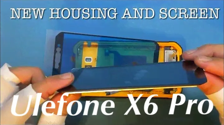 The Ultimate Guide to Ulefone X6 Pro Screen Replacement